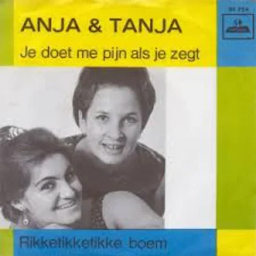 Je doet me pijn als je zegt / Rikketikketikke boem