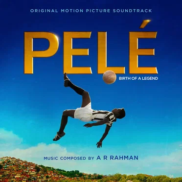 Pelé: Birth of a Legend: Original Motion Picture Soundtrack