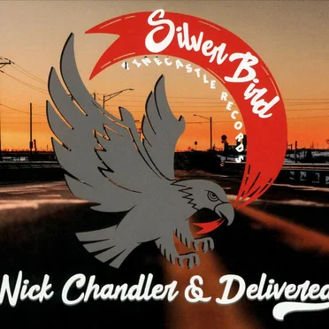 Silver Bird by Nick Chandler & Delivered - album cover