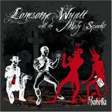 Sabella by Lonesome Wyatt and the Holy Spooks - album cover