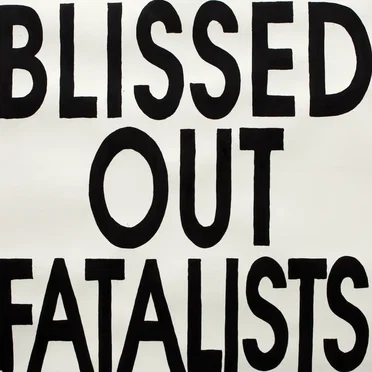 Blissed Out Fatalists by Blissed Out Fatalists - album cover