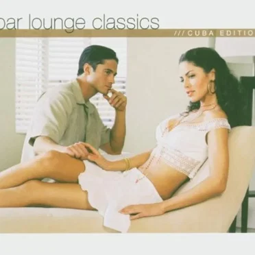 Bar Lounge Classics: Cuba Edition by Various Artists - album cover