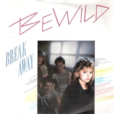 Break Away / Rock Along by Be Wild - album cover