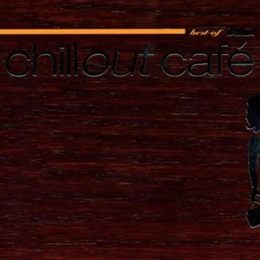 Chill Out Café: Best Of by Various Artists - album cover