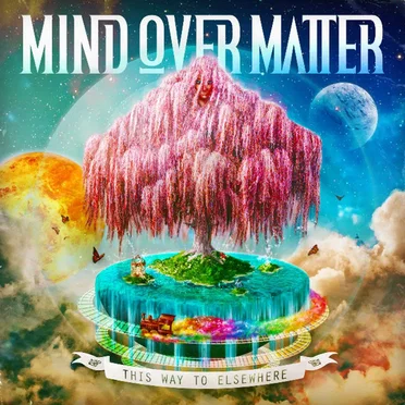 This Way to Elsewhere by Mind Over Matter - album cover