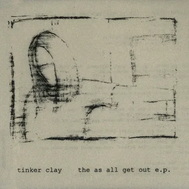 The As All Get Out E.P. by Tinker Clay - album cover