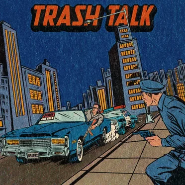 Trash Talk