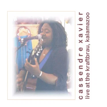 Live at the Kraftbrau, Kalamazoo by Cassendre Xavier - album cover