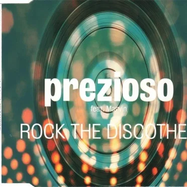 Rock the Discothek by Prezioso Feat. Marvin - album cover