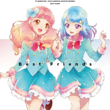 TVアニメ/データカードダス『アイカツフレンズ！』ベストアルバム Best Friends