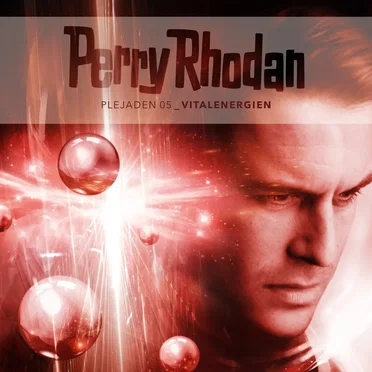 Plejaden 05: Vitalenergien by Perry Rhodan - album cover
