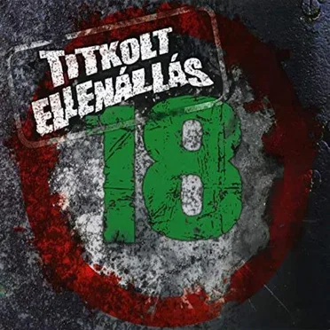 18 by Titkolt Ellenállás - album cover