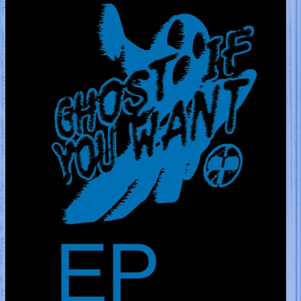 Ghost If You Want
