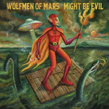 Might Be Evil by Wolfmen of Mars - album cover