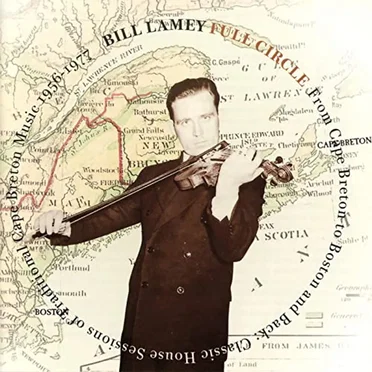 Full Circle from Cape Breton to Boston and Back: Classic House Sessions of Traditional Cape Breton Music 1956-1977
