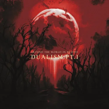 Dualism, Pt. 1 by Around The World in 80 Days - album cover