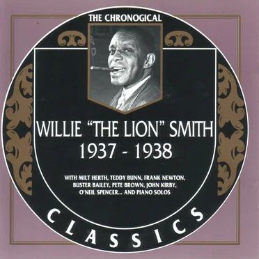 The Chronological Classics: Willie "The Lion" Smith 1937-1938