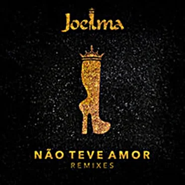 Não Teve Amor (Remixes)