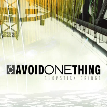 Chopstick Bridge by Avoid One Thing - album cover