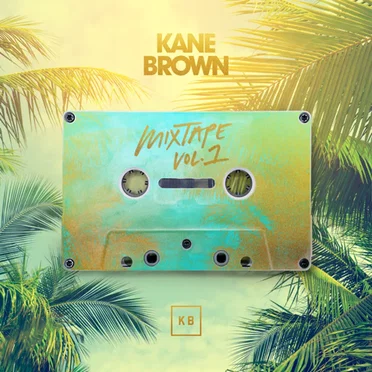 Mixtape, Vol. 1 by Kane Brown - album cover