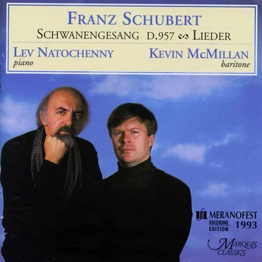 Franz Schubert: Schwanengesang, D.957, Lieder / Lev Natochenny & Kevin MacMillan
