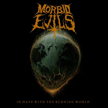 In Hate With the Burning World by Morbid Evils - album cover