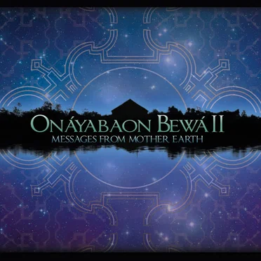 Onáyabaon Bewá II: Messages From Mother Earth by Various Artists - album cover