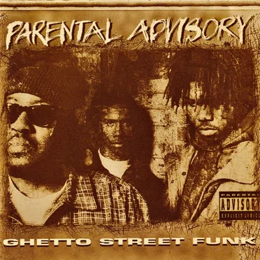 Ghetto Street Funk by Parental Advisory - album cover