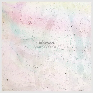 Leaving Colours by Bodwan - album cover