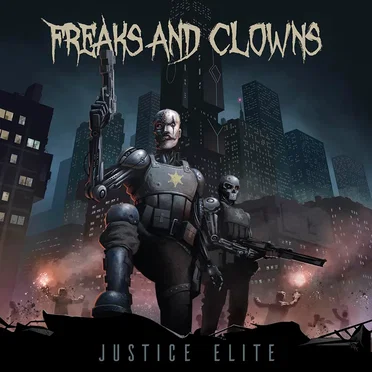 Justice Elite by Freaks and Clowns - album cover