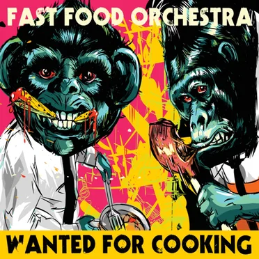 Wanted for Cooking by Fast Food Orchestra - album cover