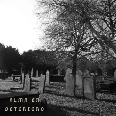 Cementerio de anhelos by Alma en Deterioro - album cover