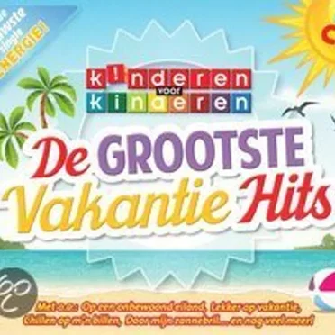 De grootste vakantie hits by Kinderen voor Kinderen - album cover