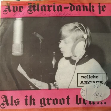 Ave Maria - dank je! / Als ik groot ben