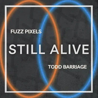 Still Alive (From “Portal”)