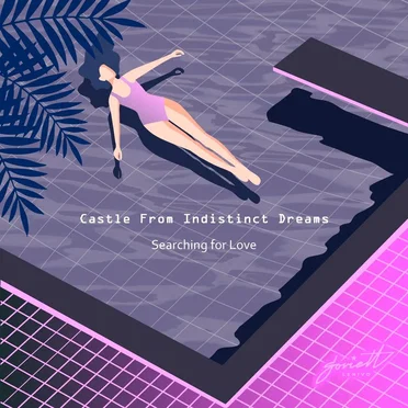 Searching for Love by Castle From Indistinct Dreams - album cover