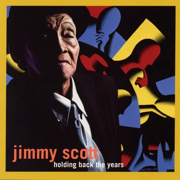 Holding Back the Years by Jimmy Scott - album cover