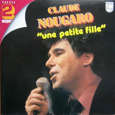 Une petite fille: Les Grandes Chansons de Claude Nougaro