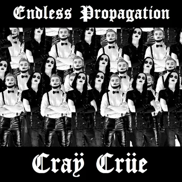 Endless Propagation by Craÿ Crüe - album cover