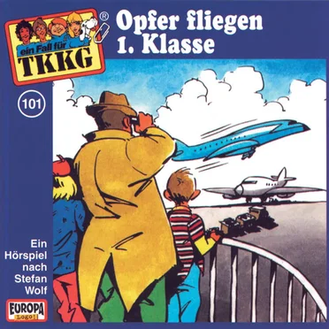 TKKG 101: Opfer fliegen 1. Klasse by Stefan Wolf - album cover