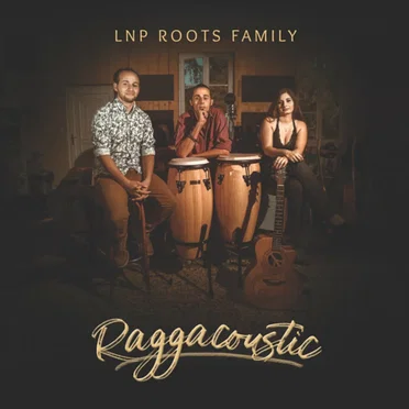Raggacoustic by LNP Roots Family - album cover