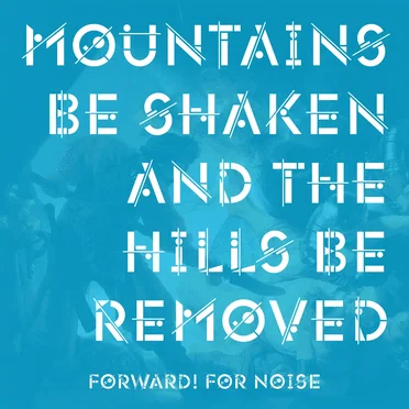 Forward! For Noise