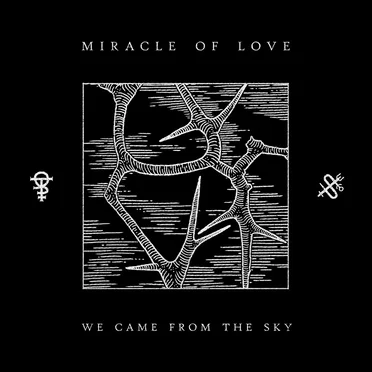 We Came From the Sky EP by Miracle of Love - album cover