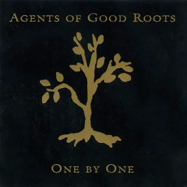 One by One by Agents of Good Roots - album cover