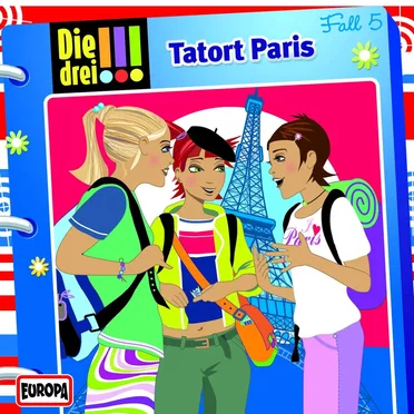 Die drei !!! Fall 5: Tatort Paris by Die drei !!! - album cover