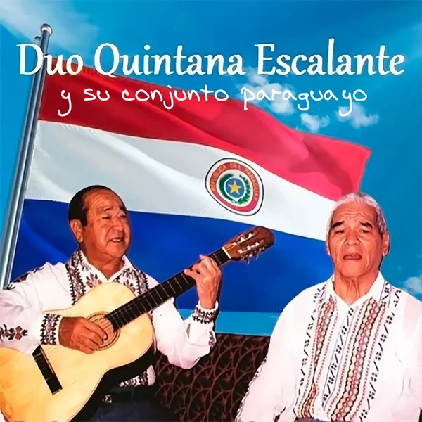 Duo Quintana Escalante y Su Conjunto Paraguayo