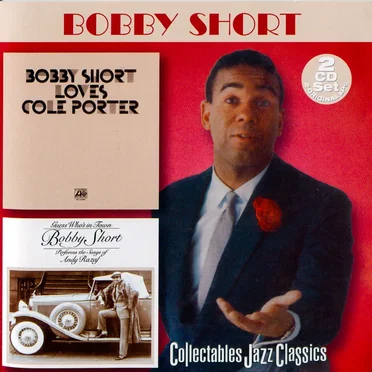 Bobby Short Loves Cole Porter & Guess Who’s In Town: The Songs of Andy Razaf
