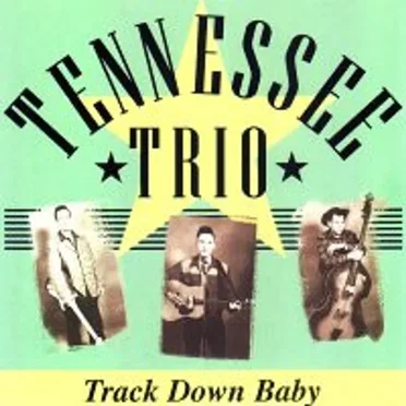 Track Down Baby by Tennessee Trio - album cover