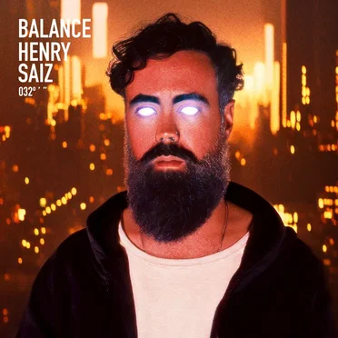 Balance 032: Henry Saiz by Henry Saiz - album cover