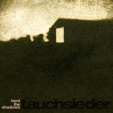 Herd the Shadows by Tauchsieder - album cover